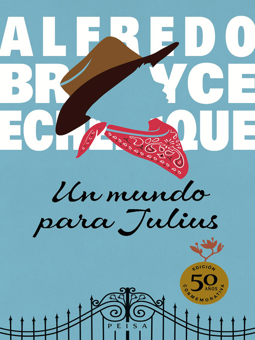 Title details for Un mundo para Julius by Alfredo Bryce Echenique - Available